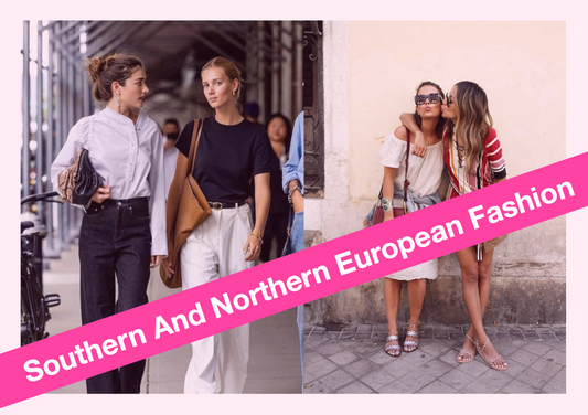 What’s the Difference Between Northern and Southern European Fashion?